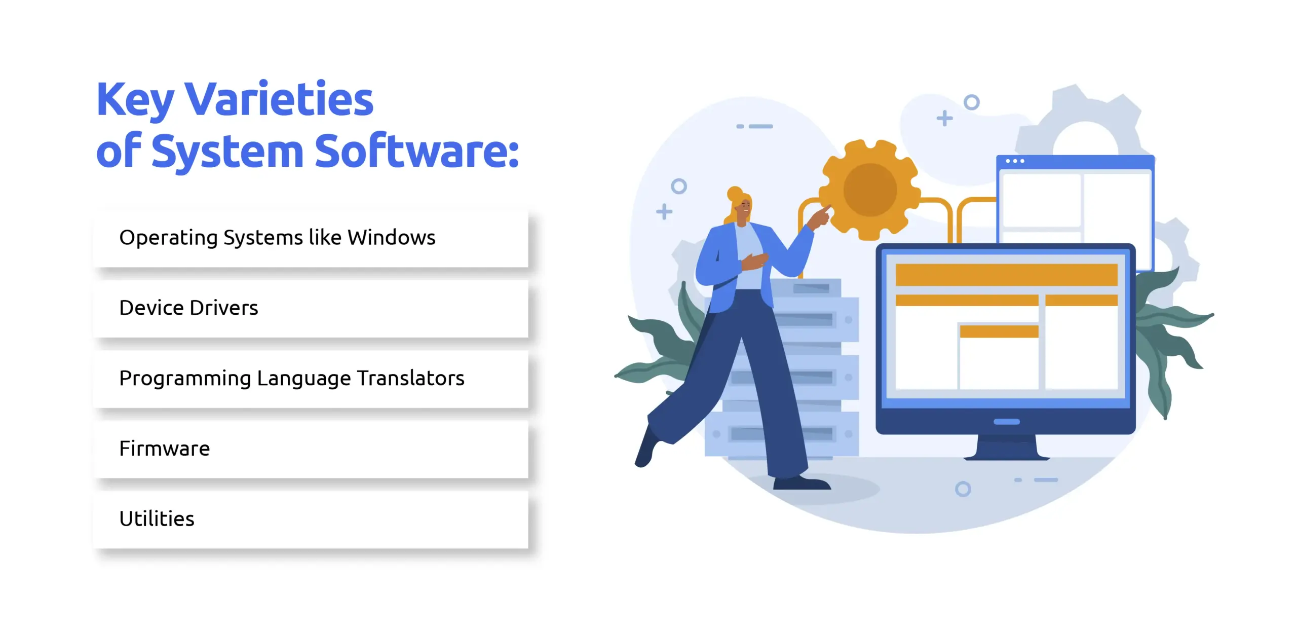 Key Varieties of System Software
